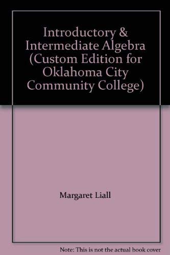 Stock image for Introductory & Intermediate Algebra (Custom Edition for Oklahoma City Community College) for sale by HPB-Red