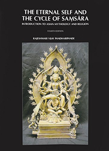 Beispielbild fr The Eternal Self and the Cycle of Samasara (Introduction to Asian Mythology and Religion) Rajeshwari Vijay Pandharipande zum Verkauf von Orphans Treasure Box