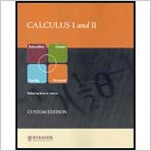 Stock image for Calculus I and II (Custom Edition for Strayer University) for sale by BookHolders