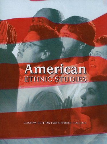 Beispielbild fr American Ethnic Studies: Custom Edition for Cypress College zum Verkauf von Hawking Books