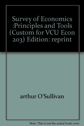 Stock image for Survey of Economics :Principles and Tools (Custom for VCU Econ 203) for sale by BookHolders