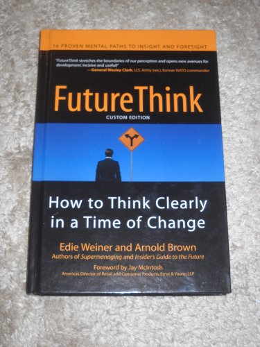 Stock image for Future Think - How to Think Clearly in a Time of Change [Custom Edition] for sale by Open Books