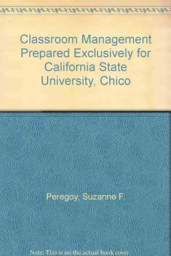 9780536989819: Classroom Management Prepared Exclusively for California State University, Chico