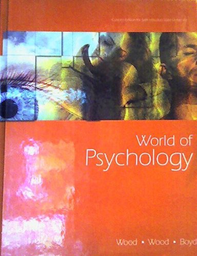 Imagen de archivo de World of Psychology, The, 6/e (Custom for Sam Houston State University) a la venta por HPB-Red