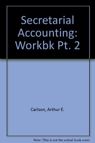Secretarial Accounting: Workbk Pt. 2 (9780538018210) by Arthur E Carlson