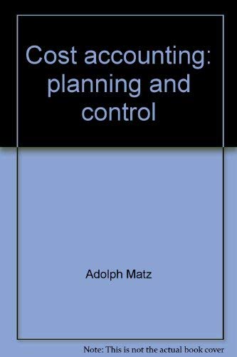 9780538018609: Title: Cost accounting Planning and control