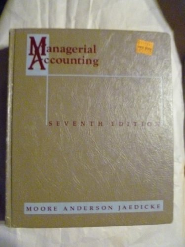 Managerial Accounting (9780538019620) by Maher, Michael W.; Anderson, Lane K.; Jaedicke, Robert K.