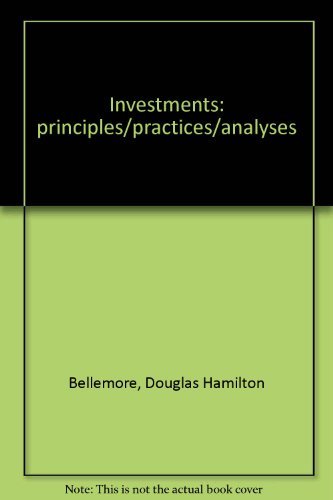 Stock image for Investments: principles/practices/analyses for sale by Isle of Books