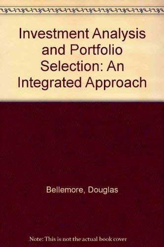 Stock image for Investment Analysis and Portfolio Selection : An Integrated Approach for sale by Better World Books