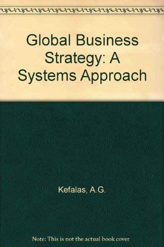 9780538072328: Global Business Strategy: A Systems Approach