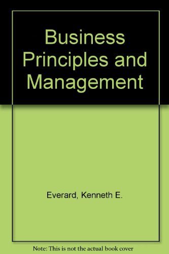 Business principles & management (9780538072908) by Everard, Kenneth E