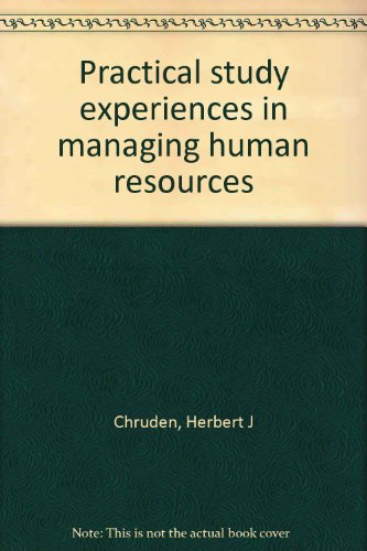 Imagen de archivo de Practical Study Experiences in Managing Human Resources. Seventh ( 7th ) Edition. a la venta por Eryops Books