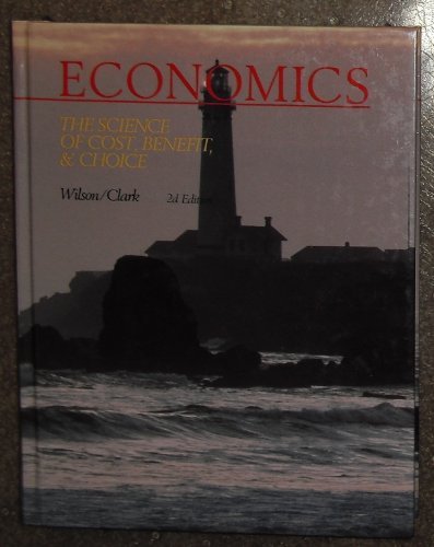Beispielbild fr Economics: The Science of Cost, Benefit, & Choice/H29, 2nd zum Verkauf von a2zbooks