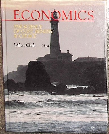 Stock image for Economics: The Science of Cost, Benefit, & Choice/H29, 2nd for sale by a2zbooks