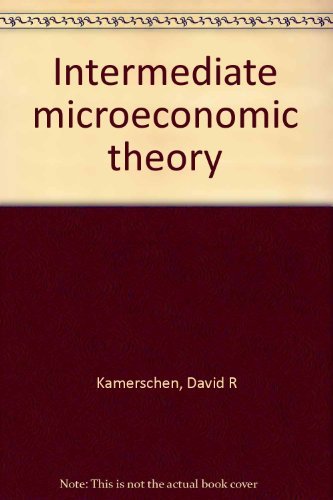 INTERMEDIATE MICROECONOMIC THEORY