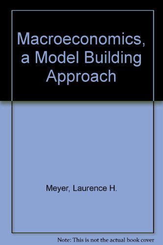 Imagen de archivo de Macroeconomics, a Model Building Approach a la venta por ThriftBooks-Atlanta
