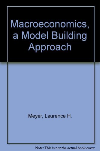 Stock image for Macroeconomics, a Model Building Approach for sale by ThriftBooks-Atlanta