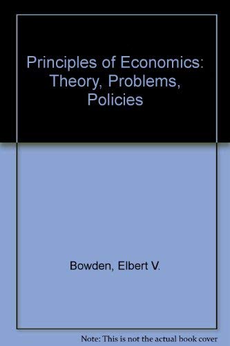 Imagen de archivo de Principles of Economics: Theory, Problems, Policies a la venta por Hawking Books