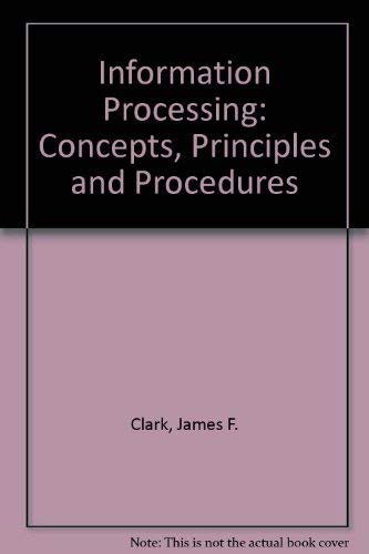 Beispielbild fr Information Processing: Concepts, Principles and Procedures zum Verkauf von Wonder Book