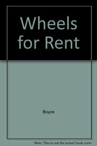 Wheels for Rent (9780538106405) by Boyce