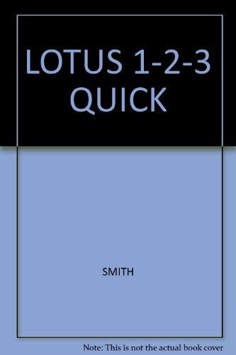 Lotus 1-2-3 QUICK (9780538107709) by Smith, Gaylord N