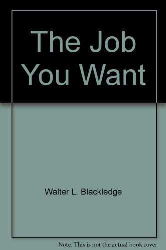 9780538112505: The Job You Want: How to Get It