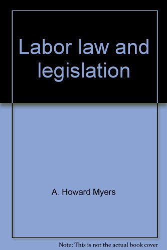 Beispielbild fr Labor Law and Legislation zum Verkauf von Better World Books