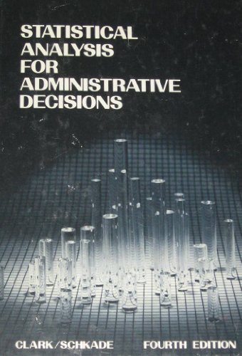 Stock image for Statistical Analysis for Administrative Decisions, 4th edition for sale by BookDepart