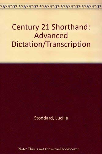 Century 21 Shorthand Advanced Dictation/ Transcription (9780538181204) by Stoddard, Ted D.