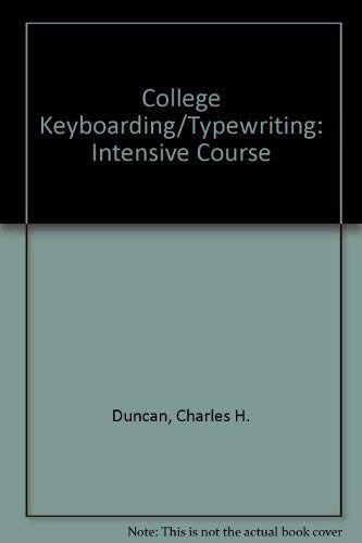 College Keyboarding / Typewriting: Intensive Course / Laboratory Materials (9780538202718) by Duncan, Charles H.
