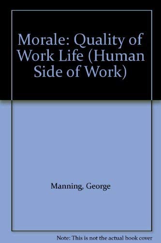 Beispielbild fr Morale: Quality of Work Life (Human Side of Work) zum Verkauf von HPB-Red