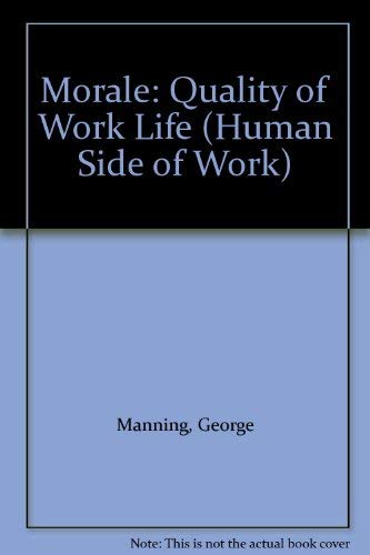 Imagen de archivo de Morale: Quality of Work Life (Human Side of Work) a la venta por HPB-Red