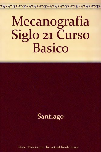 Mecanografia Siglo 21 Curso Basico (9780538223201) by Santiago