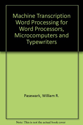 9780538232500: Machine Transcription Word Processing for Word Processors, Microcomputers and Typewriters