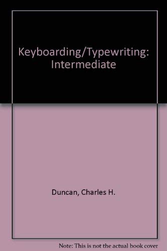Keyboarding/Typewriting: Intermediate (9780538275880) by Duncan, Charles H, Etc.