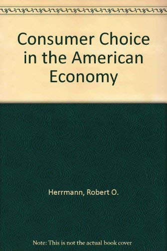 Imagen de archivo de Consumer Choice in the American Economy a la venta por Wonder Book