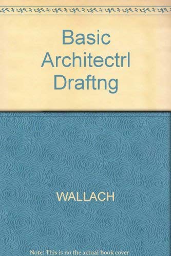 Stock image for Basic Architectural Drafting for sale by ThriftBooks-Dallas