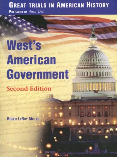 Beispielbild fr West's American Government, Second Edition: Great Trials In American History: Civil War To The Present (1999 Copyright) zum Verkauf von ~Bookworksonline~