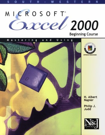 Stock image for Mastering and Using Microsoft Excel 2000 Beginning Course (Napier & Judd Series) for sale by Ergodebooks