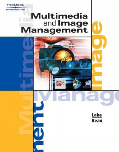 Beispielbild fr Multimedia And Image Management ; 9780538434638 ; 0538434635 zum Verkauf von APlus Textbooks