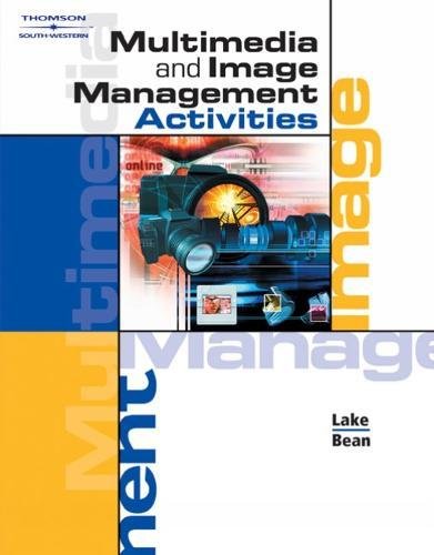 Imagen de archivo de Multimedia And Image Management Activities (With Workbook And Cd-Rom) ; 9780538434645 ; 0538434643 a la venta por APlus Textbooks