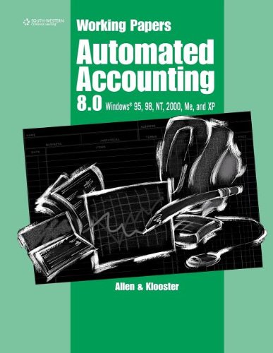 Working Papers for Automated Accounting 8.0 (9780538435093) by Allen, Warren; Klooster, Dale A.