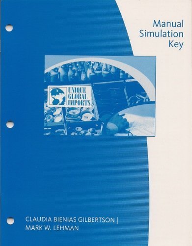 Manual Simulation Key, Unique Global Imports (9780538447416) by Claudia Bienias Gilbertson; Mark W. Lehman