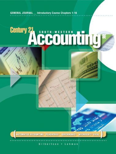 Introductory Course, Chapters 1-16 for Gilbertson/Lehmanâ€™s Century 21 Accounting: General Journal, 9th (9780538447645) by Gilbertson, Claudia Bienias; Lehman, Mark W.