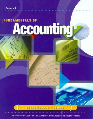 Fundamentals of Accounting: Course 2 (9780538448277) by Gilbertson, Claudia B.; Lehman, Mark W.