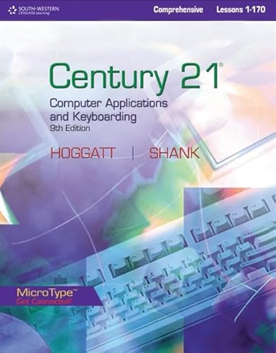 Century 21 Computer Applications and Keyboarding: Comprehensive, Lessons 1-170 (Century 21 Keyboarding) (9780538449069) by Hoggatt, Jack P.; Shank, Jon A.