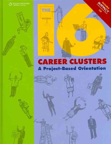 Stock image for The 16 Career Clusters: A Project-Based Orientation (with Impact Interactive CD-Rom) [With CDROM] for sale by ThriftBooks-Dallas