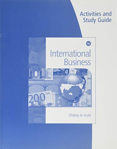 Activities & Study Guide for Dlabay/Scott's International Business, 4th (9780538450522) by Dlabay, Les; Scott, James Calvert