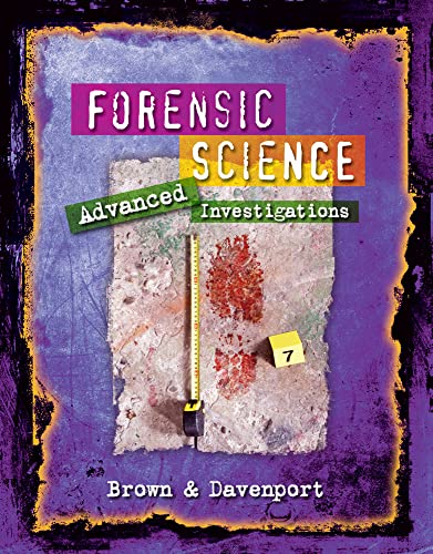 Forensic Science: Advanced Investigations - Brown, Rhonda; Davenport ...