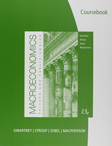 Imagen de archivo de CourseBook for Gwartney/Stroup/Sobel/Macpherson?s Macroeconomics: Private and Public Choice a la venta por The Book Spot